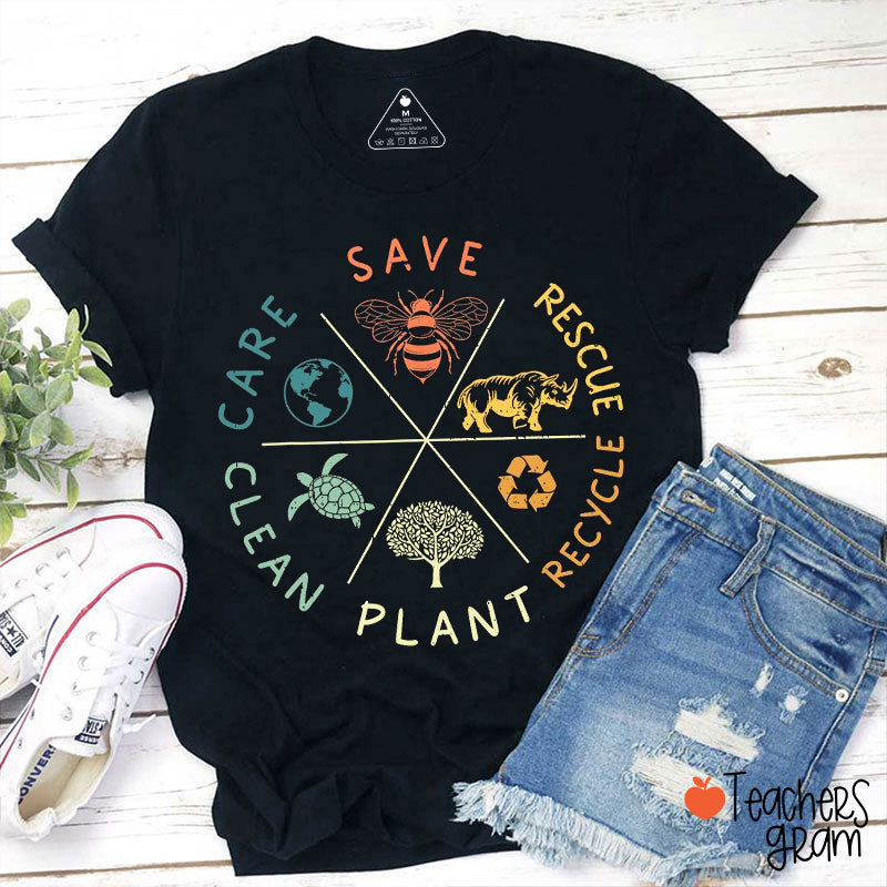 Care Save Rescue Clean Plant Recycle Earth Day Teacher T-Shirt