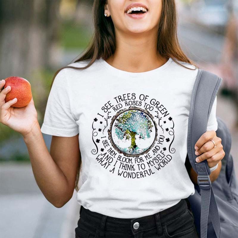 I See Trees Of Green Red Roses Too Teacher T-Shirt