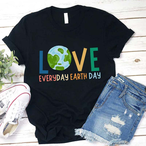 Live Everyday Earth Day Teacher T-Shirt