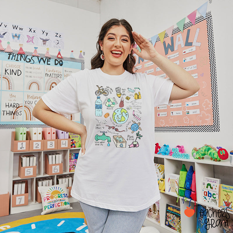 Earth Day Every Day Save The Planet Teacher T-Shirt