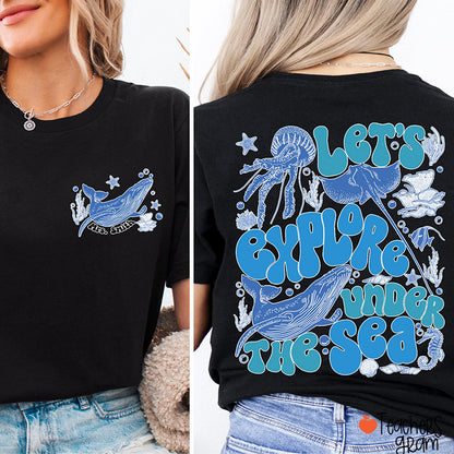 Personalized Let's Explore Under The Sea Teacher Two Sided T-Shirt