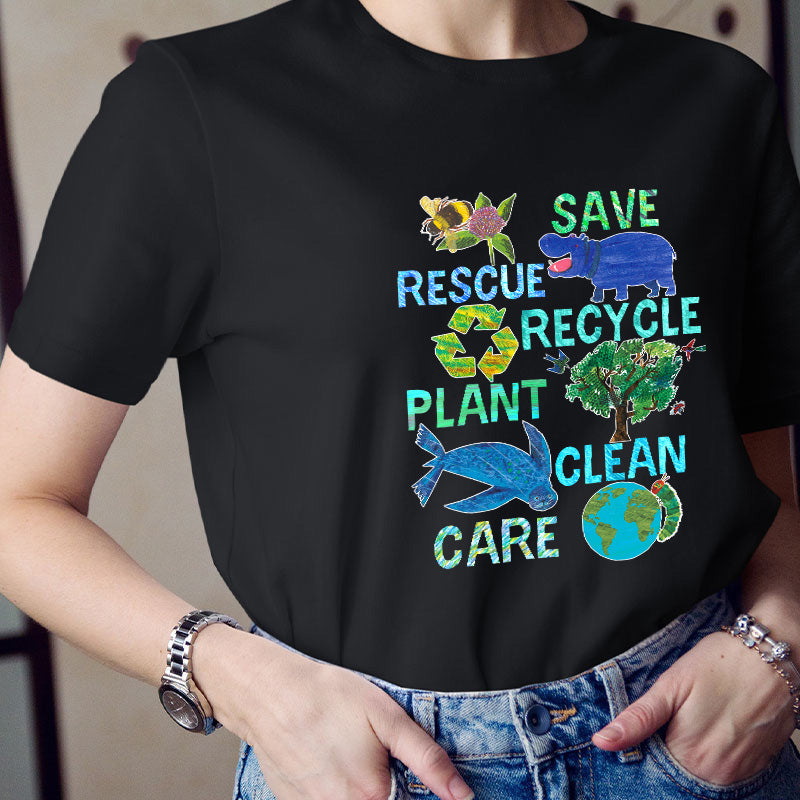 Save Rescue Recycle Plant Clean Care Teacher T-Shirt