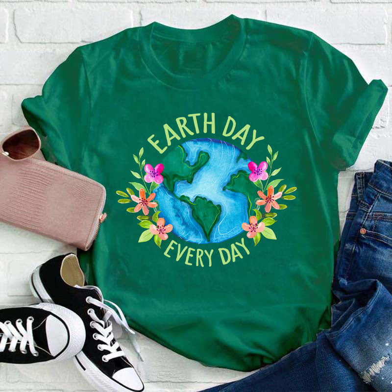 Earth Day Every Day Teacher T-Shirt