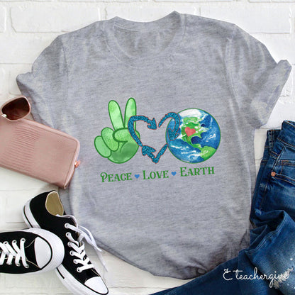 Peace Love Earth Teacher T-Shirt