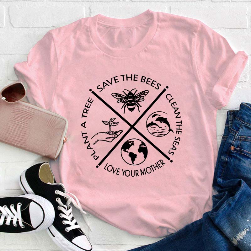 Plant A Tree Save The Bees Teacher T-Shirt