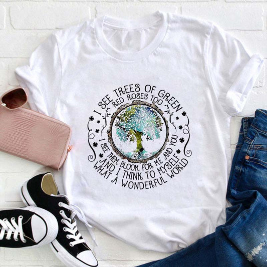 I See Trees Of Green Red Roses Too Teacher T-Shirt